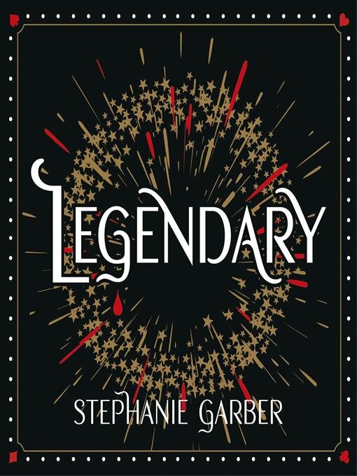 Title details for Legendary by Stephanie Garber - Available